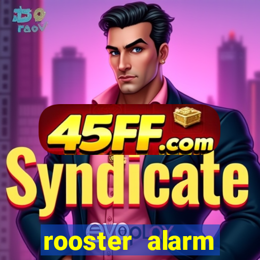 rooster alarm motorola download